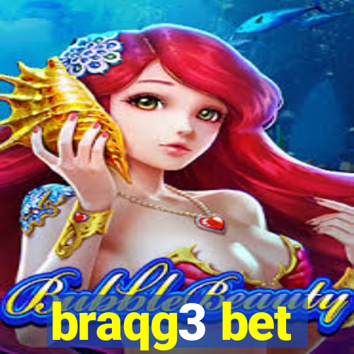 braqg3 bet